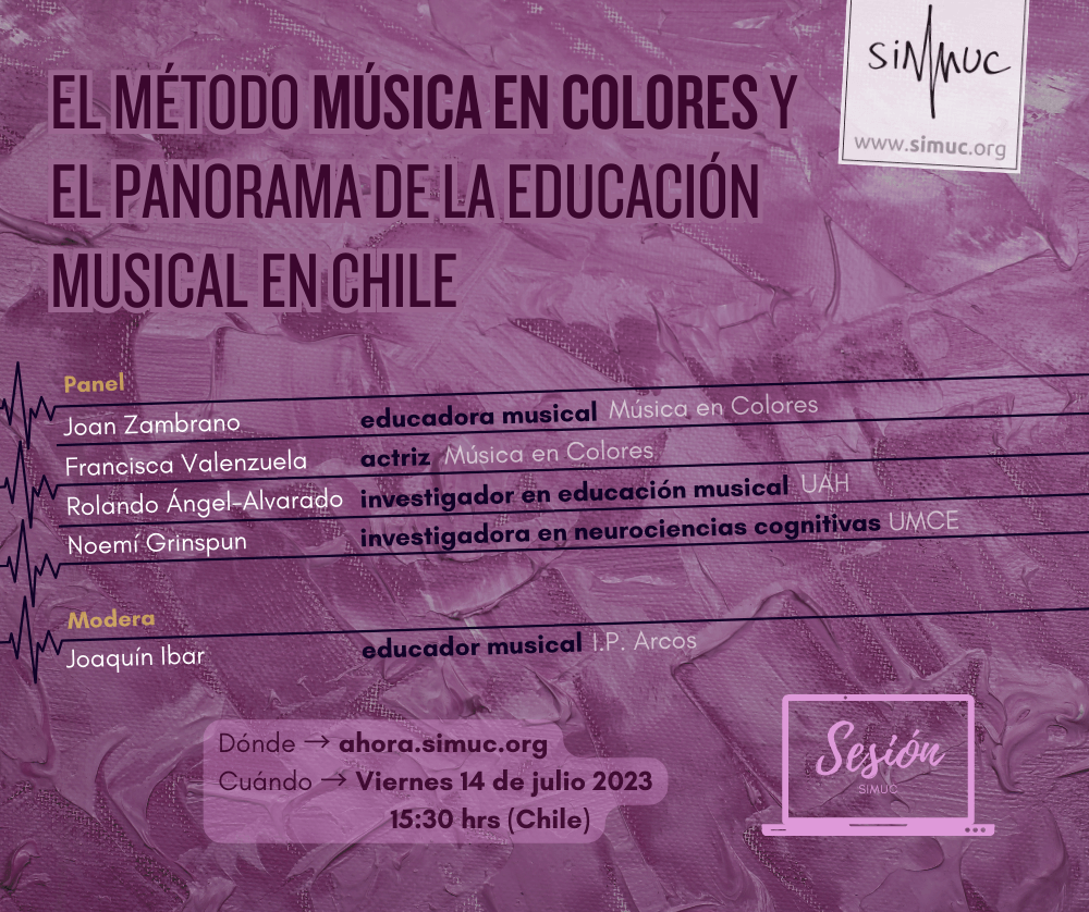 SIMUC-Session: El Método Música en Colores. Y el Panorama de la Educación Musical en Chile.