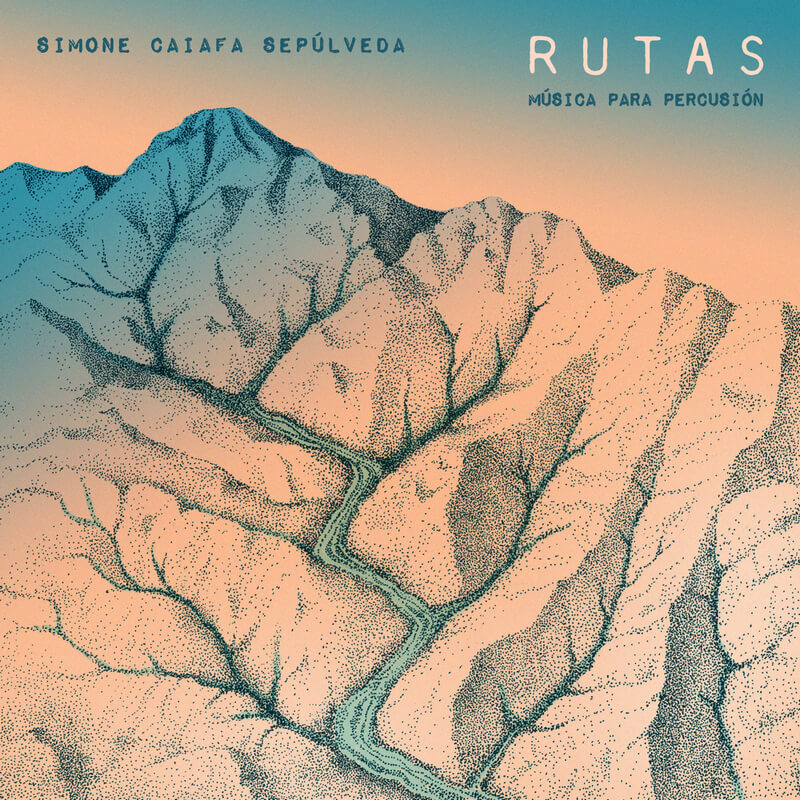 Simone Caiafa Sepúlveda: Rutas. Música para percusión